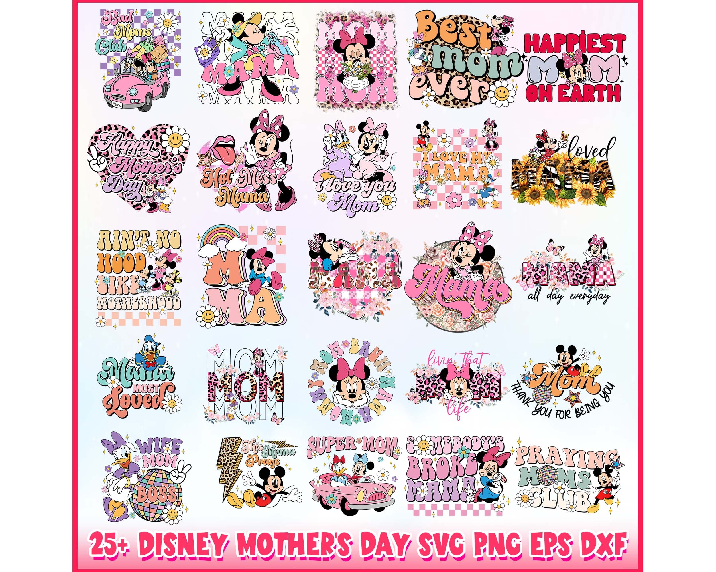 25+ Dis-ney Mother's Day Svg Png Eps Dxf Bundle Instant Download