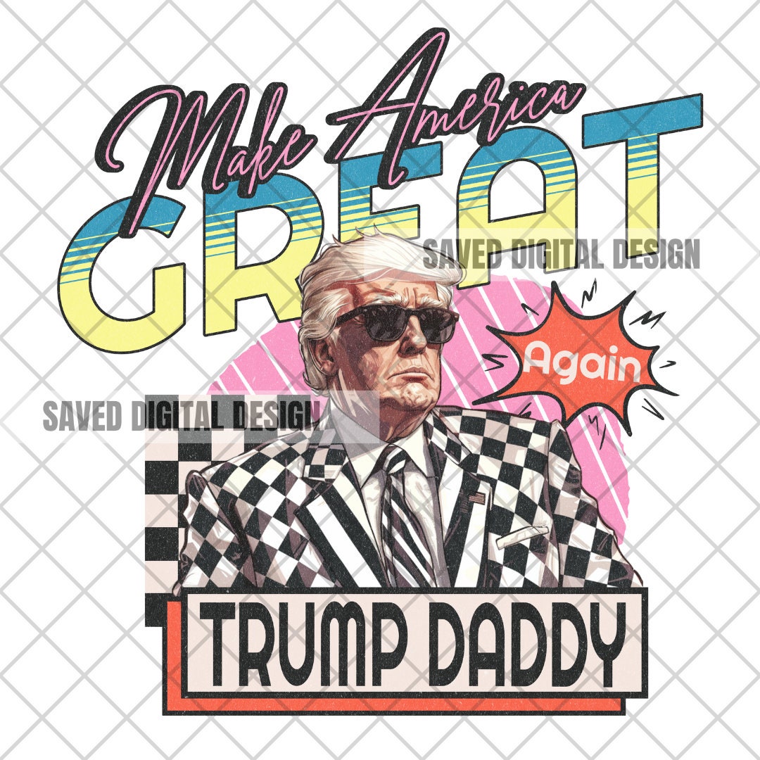 Make America Great Neon Y2K Donald Daddy Preppy Edgy Png Instant Download