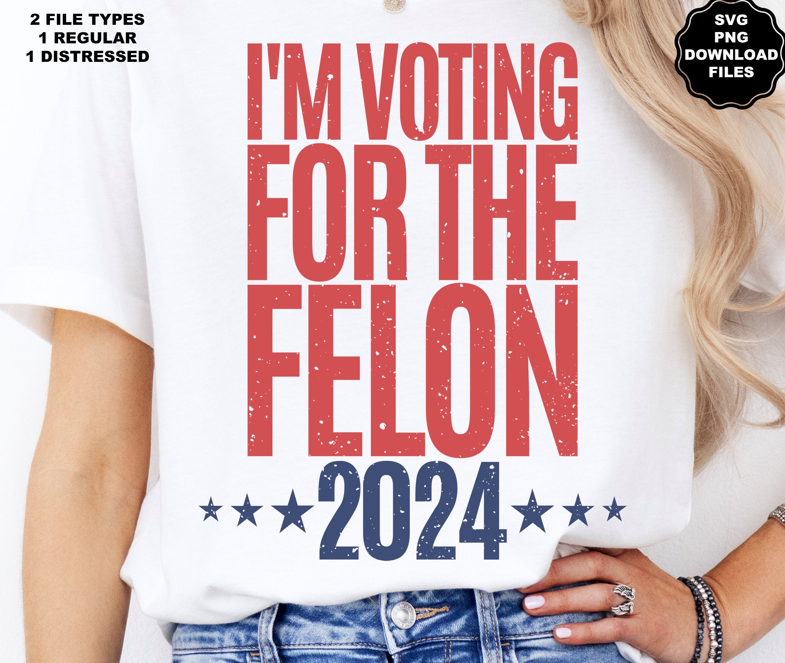 Trump 2024 Svg Png, I'M Voting For The Felon